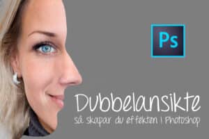 Skapa ett dubbelansikte